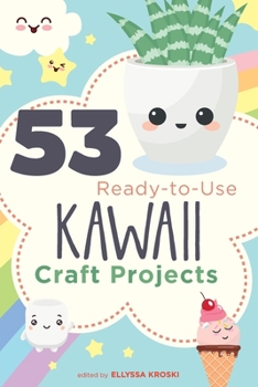 Paperback 53 Ready-to-Use Kawaii Craft Projects Book