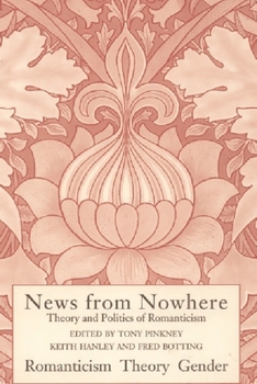 Paperback Romanticism: Theory: Gender: News from Nowhere 1 Book
