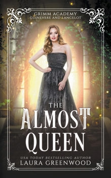 The Almost Queen - Book #10 of the Grimm Academy