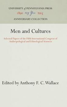 Hardcover Men and Cultures: Selected Papers of the Fifth International Congress of Anthropological and Ethnological Sciences Book