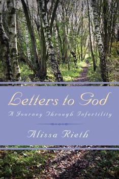 Paperback Letters to God: A Journey Through Infertility Book