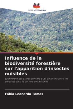 Paperback Influence de la biodiversité forestière sur l'apparition d'insectes nuisibles [French] Book