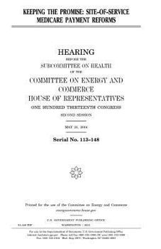 Paperback Keeping the promise: site-of-service Medicare payment reforms Book