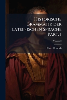 Paperback Historische Grammatik der lateinischen Sprache Part. 1; Volume 3 [German] Book