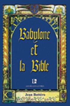 Paperback Babylone Et La Bible: Entretiens Avec Helene Monsacre [French] Book