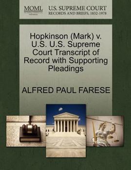 Paperback Hopkinson (Mark) V. U.S. U.S. Supreme Court Transcript of Record with Supporting Pleadings Book