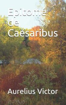 Paperback Epitomé de Caesaribus [French] Book