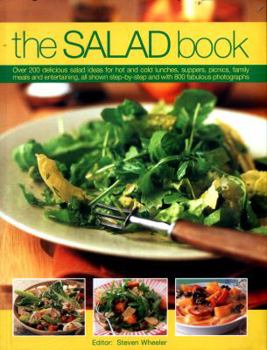 Paperback The Salad Book: Over 200 Delicious Salad Ideas for Hot and Cold Lunches, Suppers, Picnics, Family Meals and Entertaining, All Shown St Book