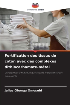 Paperback Fortification des tissus de coton avec des complexes dithiocarbamate-métal [French] Book