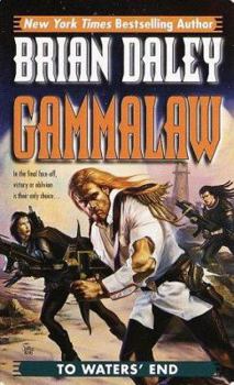 Paperback To Waters' End: Book 4 of Gammalaw Book