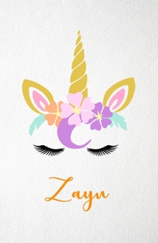 Zayn A5 Lined Notebook 110 Pages: Funny Blank Journal For Lovely Magical Unicorn Face Dream Family First Name Middle Last Surname. Unique Student ... Composition Great For Home School Writing