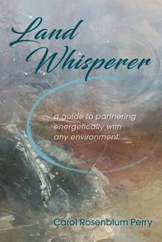 Paperback Land Whisperer: A Guide to Partnering Energetically with Any Environment Book