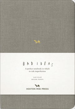 Hardcover A Notebook for Bad Ideas: Grey/Lined: A Perfect Notebook in Which to Risk Imperfection Book