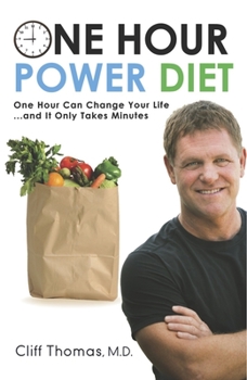 Paperback One Hour Power Diet: One Hour Can Change Your Life and It Only Takes Minutes Book