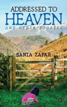 Paperback Addressed to Heaven: and other stories Book