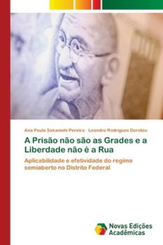 Paperback A Prisão não são as Grades e a Liberdade não é a Rua [Portuguese] Book