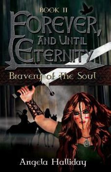 Paperback Forever, and Until Eternity: Bravery of the Soul Book