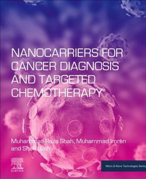 Paperback Nanocarriers for Cancer Diagnosis and Targeted Chemotherapy Book