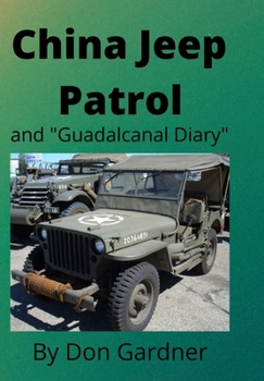 Hardcover China Jeep Patrol/Guadalcanal Diary Book