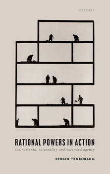 Paperback Rational Powers in Action: Instrumental Rationality and Extended Agency Book
