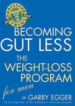 Paperback Professor Trim's Becoming Gutless: Weight Loss for Men Book