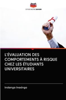 Paperback L'Évaluation Des Comportements À Risque Chez Les Étudiants Universitaires [French] Book