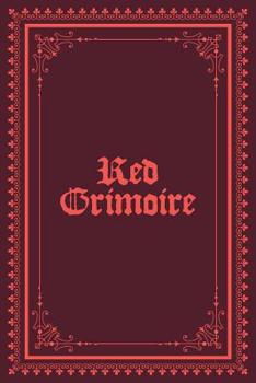 Paperback Red Grimoire: Blank Grimoire For The Apprentice Wizard & Witches; Blank Grimoire Journal; Grimoire Spell Book; Grimoire Book For Wit Book