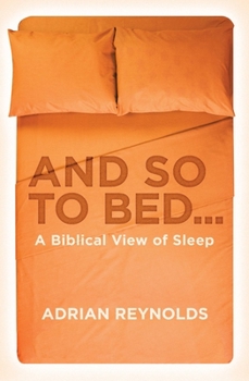 Paperback And So to Bed...: A Biblical View of Sleep Book