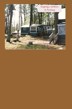 Paperback Stopping a darkness in Fryeburg Book