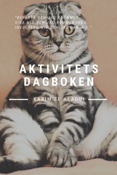 Aktivitetsdagboken: Ge ditt liv mer kontroll och mening (Swedish Edition)