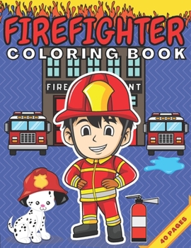 Paperback Firefighter Coloring Book: Great Gift for Boys Book