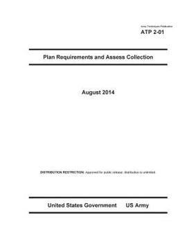Paperback Army Techniques Publication ATP 2-01 Plan Requirements and Assess Collection August 2014 Book