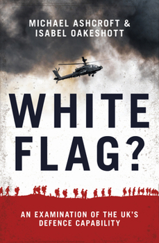 Hardcover White Flag?: An Examination of the Uk's Defence Capability Book