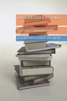 Paperback Progresso E Estudo: Editora Caminho E Fé [Portuguese] Book