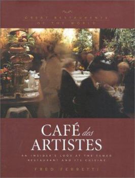 Hardcover Cafe Des Artistes: A Pictorial Guide to the Famed Restaurant and Its Cuisine Book