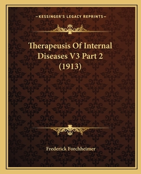 Paperback Therapeusis Of Internal Diseases V3 Part 2 (1913) Book