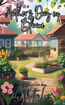 Paperback Mother's Day in Bloom: A Novella Book