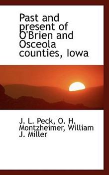 Past and Present of O'Brien and Osceola Counties, Iow