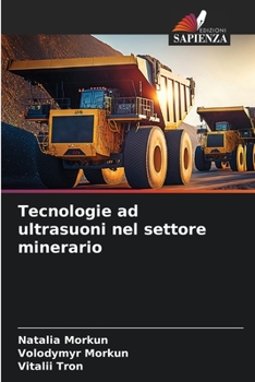 Tecnologie ad ultrasuoni nel settore minerario (Italian Edition)