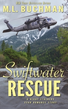 Swiftwater Rescue : A Military CSAR Romantic Suspense Story - Book #10 of the Night Stalkers CSAR stories