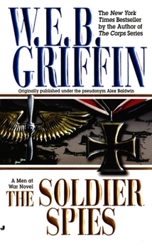 The Soldier Spies: A Men at War Novel - Book #3 of the Men at War