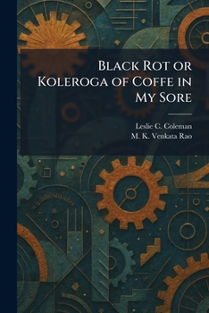 Black Rot or Koleroga of Coffe in My Sore