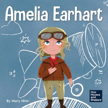 Paperback Amelia Earhart: A Kid's Book About Flying Against All Odds Book