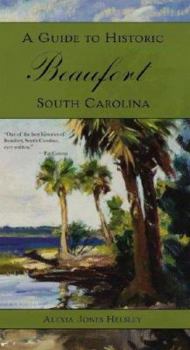 Paperback A Guide to Historic Beaufort, South Carolina Book