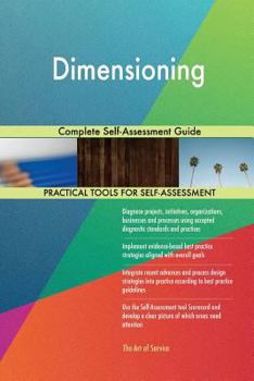 Paperback Dimensioning Complete Self-Assessment Guide Book