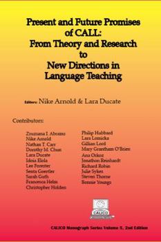 Paperback Present and Future Promises of CALL: From Theory and Research to New Directions in Language Teaching (CALICO Book Series Volume 5, 2nd Edition) Book