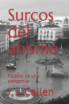 Paperback Surcos del abismo: Relatos de una pandemia [Spanish] Book