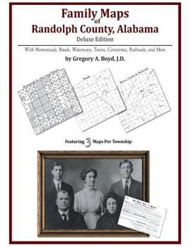 Paperback Family Maps of Randolph County, Alabama, Deluxe Edition Book