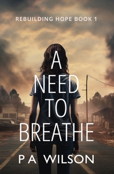 Paperback A Need To Breathe: A Novel From A Dying World Book