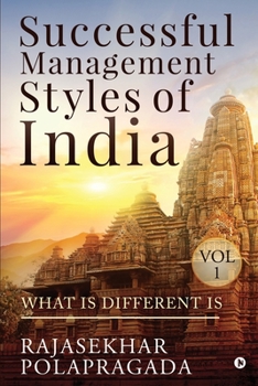 Paperback Successful Management Styles of India: Volume 1- What Is Different? Book